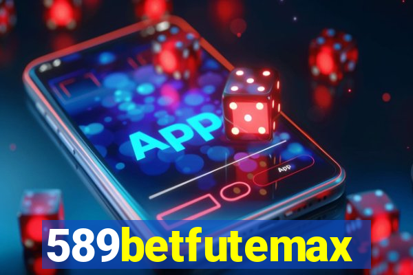 589betfutemax futebol ao vivo